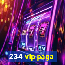 234 vip paga